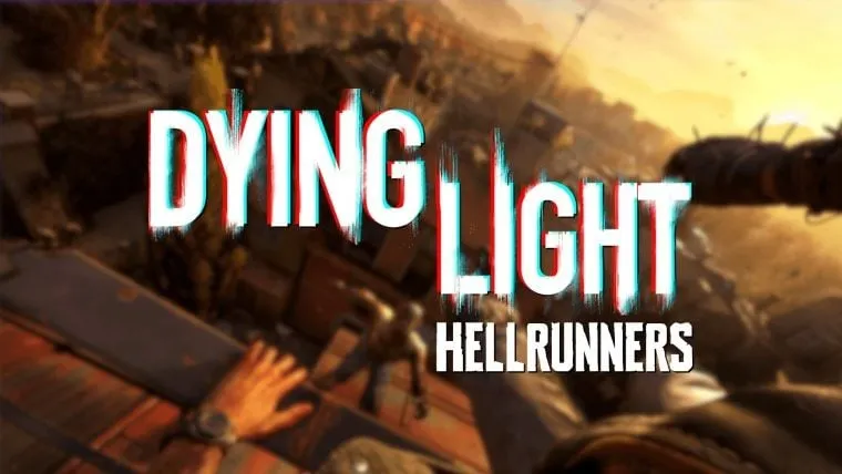 Dying Light: Hellrunners Gerçekten Neden İptal Edildi?