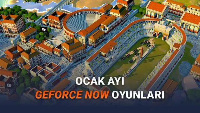 [Ocak 2026] GeForce NOW'a Eklenecek Yeni Oyunlar: Oyunseverler İçin Beklenen Takvim