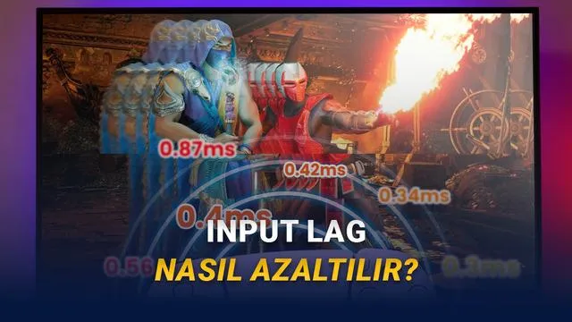 Oyunlarda Input Lag Nedir ve Nasıl Azaltılır? Tepkisel Oyun Deneyimi İçin İpuçları
