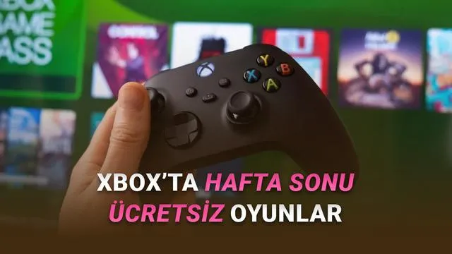 Xbox Free Play Days: Bu Hafta Sonu Ücretsiz Oynayabileceğiniz 5 Oyun!